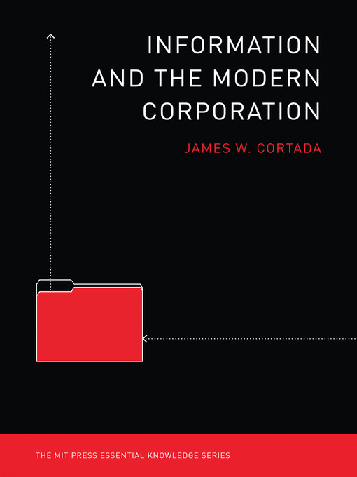 Title details for Information and the Modern Corporation by James W. Cortada - Wait list